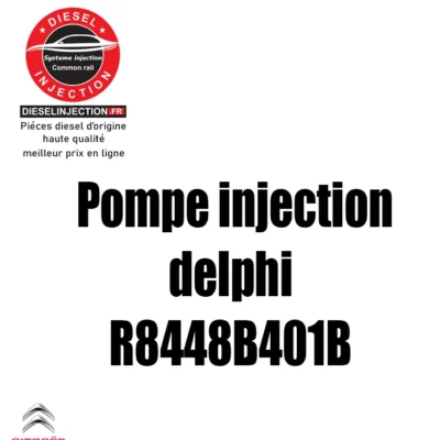 Pompe à haute pression DELPHI R8448B401BR8448B401B